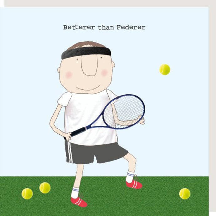 Betterer Than Federer