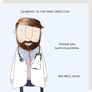 Get well soon - laughter is the best medicine